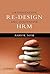 Organization Re-design and Innovative HRM by Ashok Som (2008-10-30)
