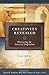 Creativity Revealed: Discovering the Source of Inspiration by Scott Jeffrey (June 01,2008)