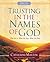 Trusting In The Names Of God - A Quiet Time Experience: Who He Is, What He Says, What He Does by Catherine Martin (2015-04-01)