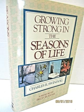Growing Strong in the Seasons of Life by Charles R Swindoll (1983-08-02)