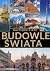 Najpiekniejsze budowle swiata