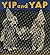 Yip and Yap