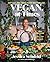 NEW-Vegan, at Times: 120+ Recipes for Every Day or Every So Often