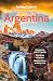 Lonely Planet Argentina: Plan the Trip of a Lifetime | Detailed Itineraries & Maps | Insider Tips | Covers Buenos Aires, Iguazu, Mendoza and more (Travel Guide)