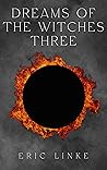 Dreams of the Witches Three (Eyes of the Abyss Book 1)