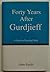 Forty Years After Gurdjieff: A Guide to Practical Work