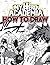 NEW-How To Draw My Hero Academia: Learn To Draw My Hero Academia With 36 Characters 156 Pages And Step-by-Step Drawings