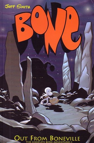 BONE: OUT FROM BONEVILLE THE COMPLETE BONE ADVENTURES 1