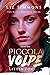 Piccola Volpe: Little Fox (...