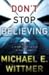 Don't Stop Believing: Why Living Like Jesus Is Not Enough [DONT STOP BELIEVING]