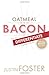 Oatmeal v Bacon: How to Differentiate in a Generic World [Paperback] [2011] (Author) Justin Foster