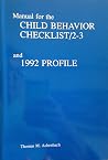 Manual for the Child Behavior Checklist 2-3, 1992 Profile Manual for the Child Behavior Checklist 2-3, 1992 Profile