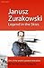 Janusz Zurakowski: Legend in the Skies by Bill Zuk (2010-03-01)