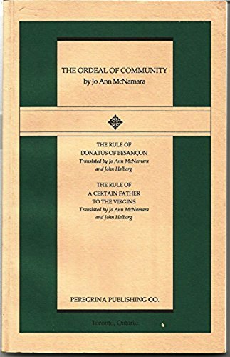 The Ordeal of Community: Hagiography & Discipline in Merovingian Convents (Peregrina Translations Series)