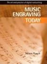 MUSIC ENGRAVING TODAY the Art and Practice of Digital Notesetting