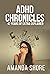 ADHD Chronicles: 47 Years o...