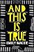 And This Is True by Emily Mackie (2010-08-05)