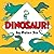 Dinosaur! by Peter Sis (2005-06-28)