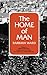 The Home of Man: 1st (First) Edition