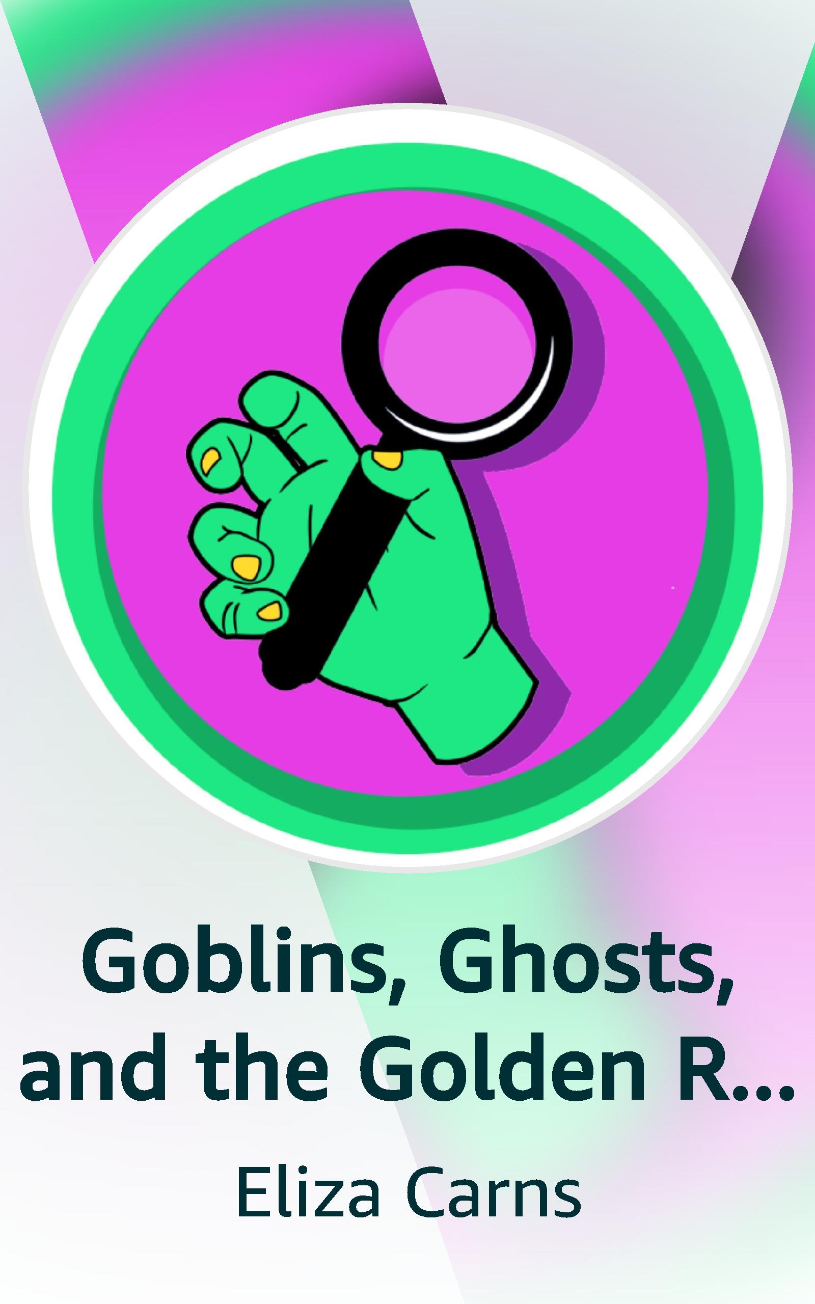 Goblins, Ghosts, and the Golden Ring: A Humorous Paranormal Cozy Mystery (Kindle Edition)