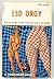 LSD Orgy