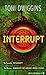Interrupt by Toni Dwiggins (1995-03-03)