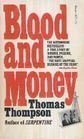 Blood and Money 1st Printing edition by Thompson, Thomas (1977) Mass Market Paperback