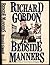 Bedside Manners: A Patient's Guide to Doctors and Hospitals