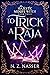 To Trick a Raja by N.Z. Nasser
