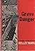 Grave Danger