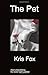 The Pet by Kris Fox (2011-0...