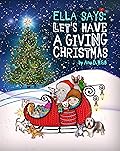 Ella Says: Let's Have a Giving Christmas: