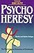 Psychoheresy: The Psychological Seduction of Christianity Paperback – April 8, 1987