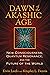Dawn Of The Akashic Age: New Consciousness, Quantum Resonance, and the Future of the World by Ervin Laszlo (30-Jun-2013) Paperback