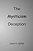 The Mysticism Deception: Wh...