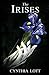 The Irises by Cynthia Lott (2015-06-01)