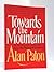 Towards the Mountain: An Autobiography by Alan Paton (10-Dec-1987) Paperback