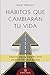 H??bitos que cambiar??n tu vida: Algunos pasos simples cada d??a para crear la vida que deseas (Spanish Edition) by Marc Reklau (2015-10-24)