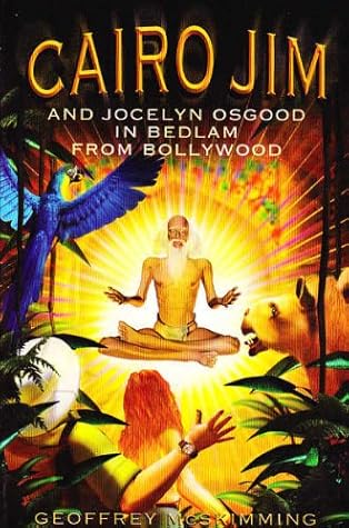 Cairo Jim and Jocelyn Osgood in Bedlam from Bollywood