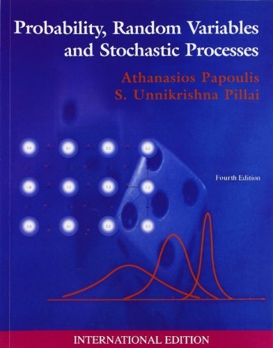 Probability, Random Variables and Stochastic Processes by Athanasios Papoulis, S. Unnikrishna Pillai(January 1, 2002) Paperback