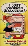 I Just Dropped Grandma! (Family Circus)