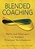 Blended Coaching : Skills and Strategies to Support Principal Development(Paperback) - 2013 Edition