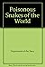 Poisonous Snakes of the World