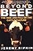 Beyond Beef: the Rise & Fall of Cattle Culture (Plume) by Jeremy Rifkin (1993-03-25)