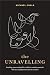 The Unravelling: A Story of...