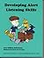Developing Alert Listening Skills