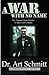 A War With No Name: Post Traumatic Stress Disorder, a Survivors Story by Dr. Art Schmitt (2003-07-04)