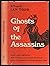 Ghosts of the Assassins