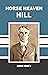 Horse Heaven Hill by Zane Grey