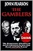 The Gamblers by John Pearso...